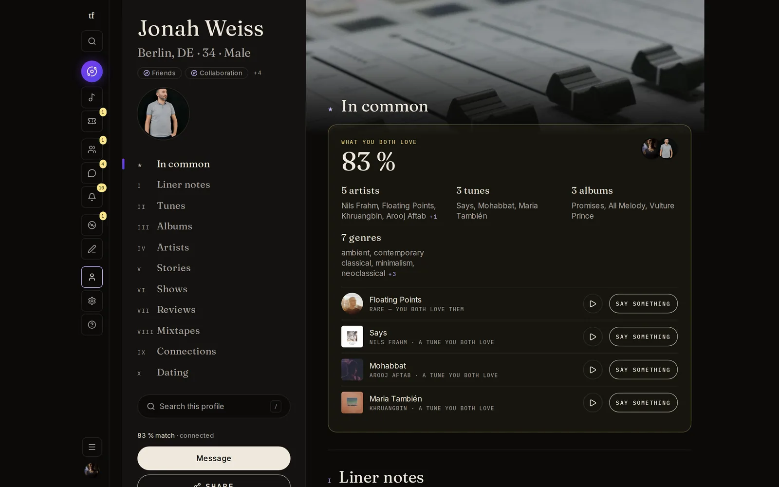 Someone else's profile on TuneFirst: their chapters on the left and, first, In common with an 83 percent match and the artists, Tunes and albums you share.